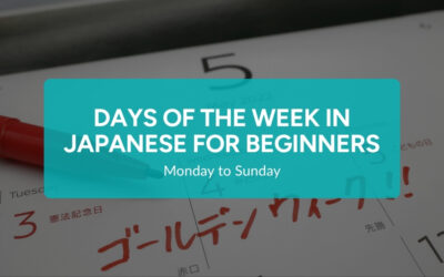 Days of the Week in Japanese for Beginners: Monday to Sunday