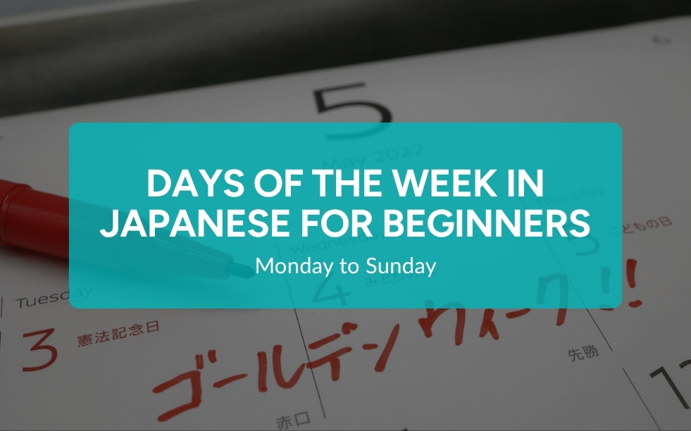 Days of the Week in Japanese for Beginners Monday to Sunday